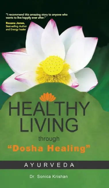 Buy Healthy Living Through Dosha Healing (English, Sonica Krishan) Online at Best Price - BookBajar