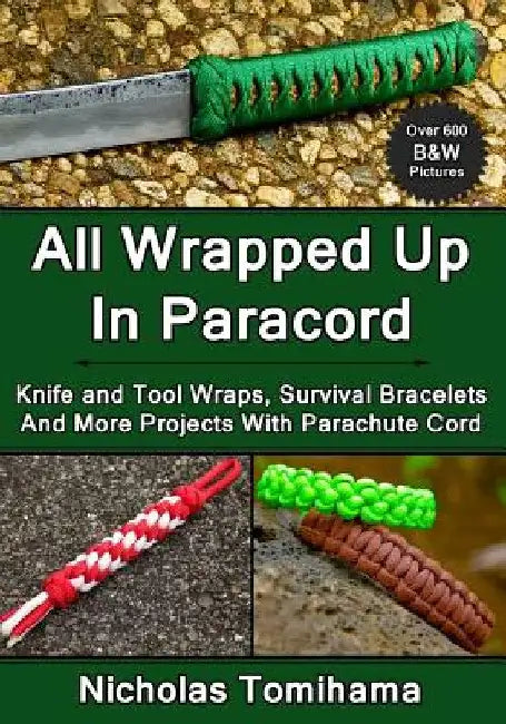 Buy All Wrapped Up In Paracord (English, Nicholas Tomihama) Online at Best Price - BookBajar