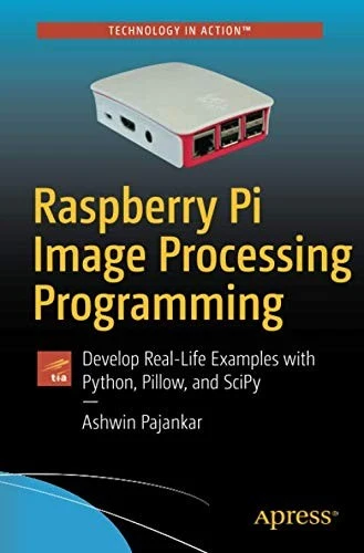 Buy Raspberry Pi Image Processing Programming (English, Ashwin Pajankar) Online at Best Price - BookBajar