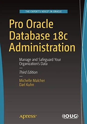 Buy Pro Oracle Database 18c Administration (English, Michelle Malcher | Darl Kuhn) Online at Best Price - BookBajar