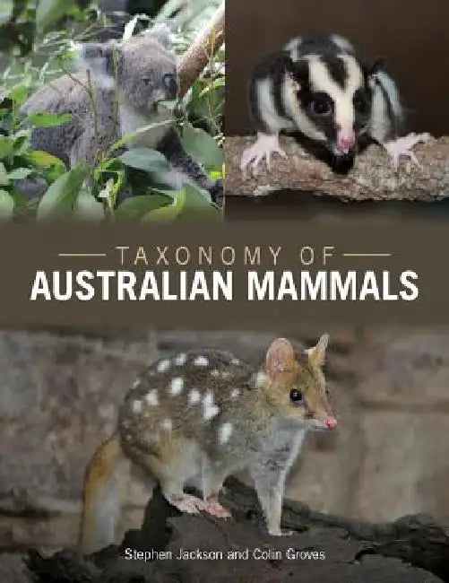 Buy Taxonomy of Australian Mammals (English, Stephen Jackson | Colin Groves) Online at Best Price - BookBajar
