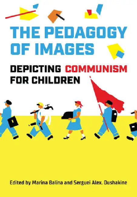 Buy The Pedagogy of Images (English, Marina Balina | Serguei A. Oushakine) Online at Best Price - BookBajar