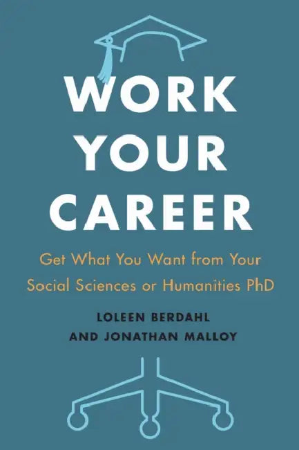 Buy Work Your Career (English, Loleen Berdahl | Jonathan Malloy) Online at Best Price - BookBajar