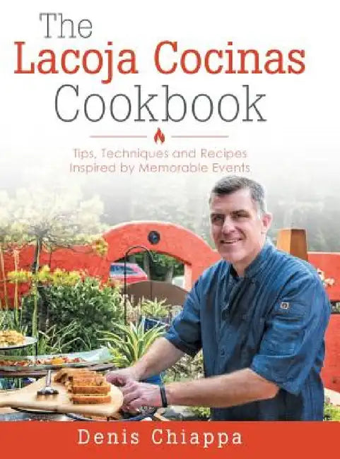 Buy The Lacoja Cocinas Cookbook (English, Denis Chiappa) Online at Best Price - BookBajar