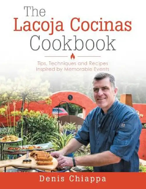 Buy The Lacoja Cocinas Cookbook (English, Denis Chiappa) Online at Best Price - BookBajar