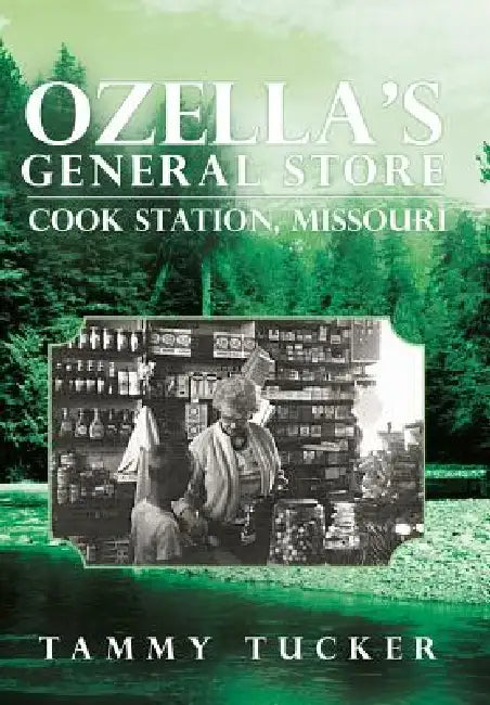Buy Ozella's General Store Cook Station, Missouri (English, Tammy Tucker) Online at Best Price - BookBajar