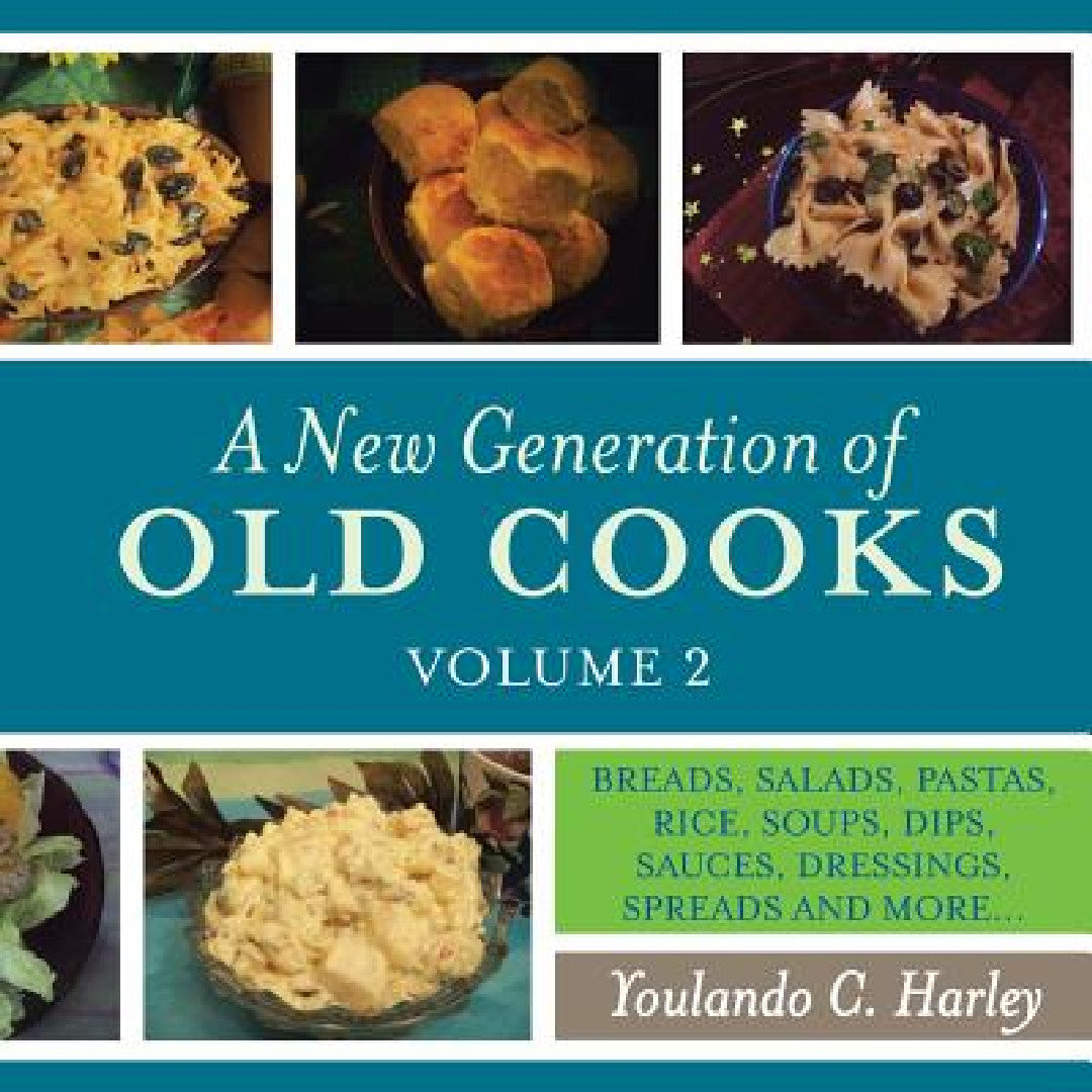Buy A New Generation of Old Cooks, Volume 2 (English, Youlando C. Harley) Online at Best Price - BookBajar