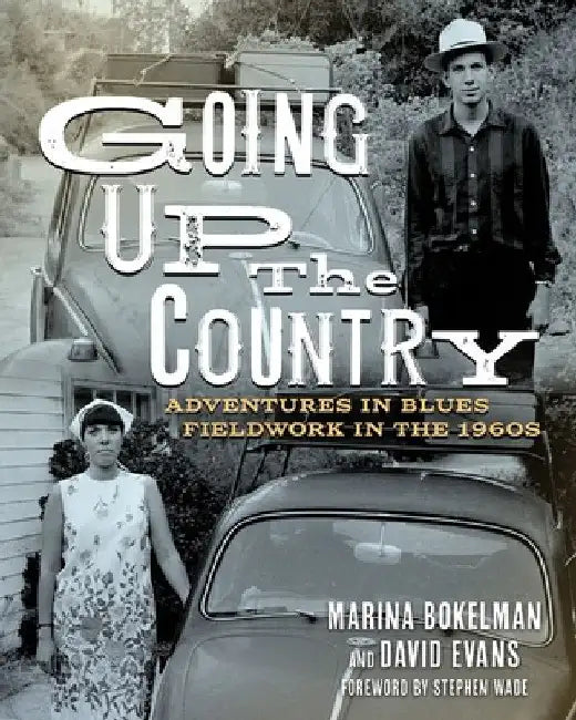 Buy Going Up the Country (English, Marina Bokelman | David Evans | Stephen Wade) Online at Best Price - BookBajar