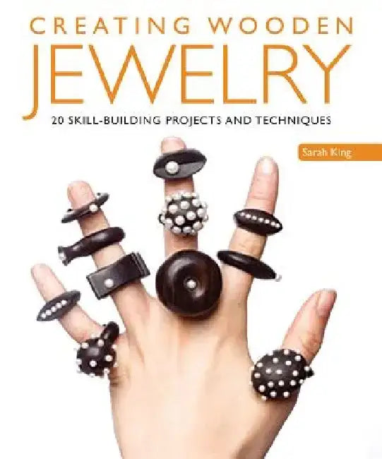 Buy Creating Wooden Jewelry (English, Sarah King) Online at Best Price - BookBajar