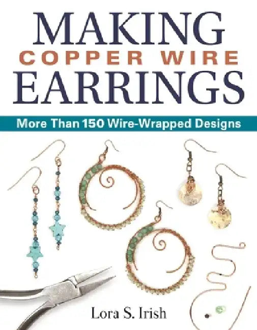Buy Making Copper Wire Earrings (English, Lora S. Irish) Online at Best Price - BookBajar