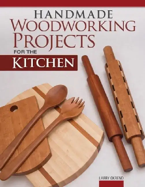Buy Handmade Woodworking Projects for the Kitchen (English, Larry Okrend) Online at Best Price - BookBajar