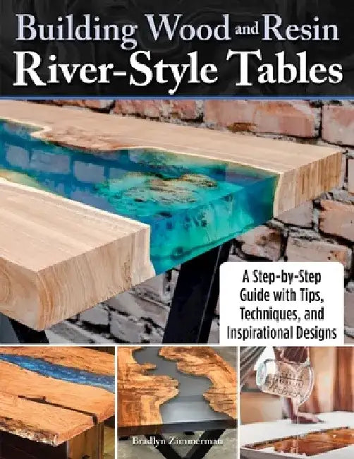Buy Building Wood and Resin River-Style Tables (English, Bradlyn Zimmerman) Online at Best Price - BookBajar