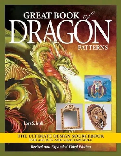 Buy Great Book of Dragon Patterns, Revised and Expanded Third Edition (English, Lora S. Irish) Online at Best Price - BookBajar