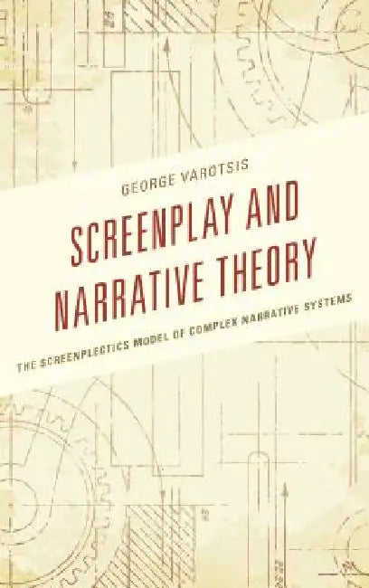 Buy Screenplay and Narrative Theory (English, George Varotsis) Online at Best Price - BookBajar