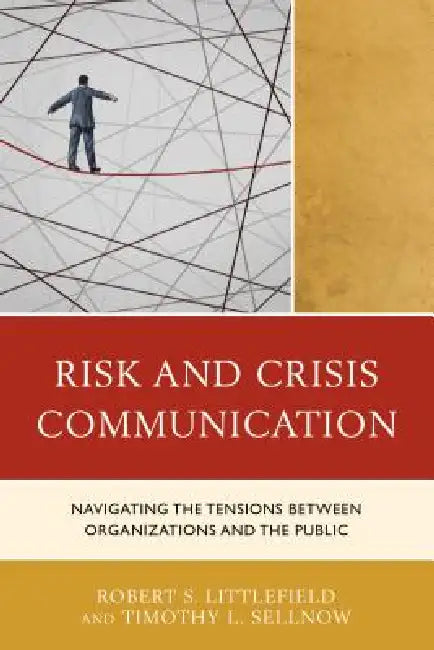 Buy Risk and Crisis Communication (English, Robert Littlefield | Timothy L. Sellnow | Laura C. Farrell) Online at Best Price - BookBajar