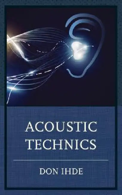 Buy Acoustic Technics (English, Don Ihde) Online at Best Price - BookBajar