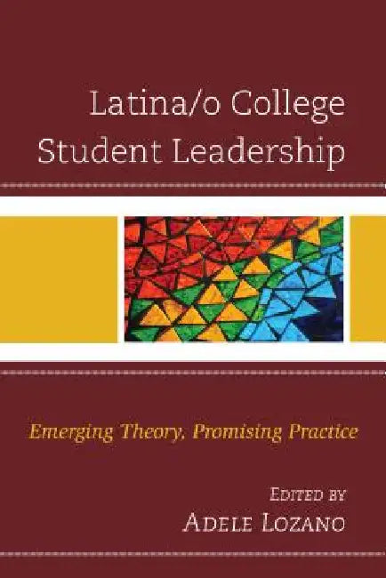 Buy Latina/o College Student Leadership (English, Adele Lozano | Nancy Rusty Barceló | Cameron C. Beatty) Online at Best Price - BookBajar