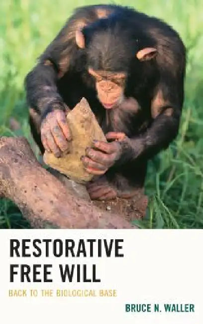 Buy Restorative Free Will (English, Bruce N. Waller) Online at Best Price - BookBajar