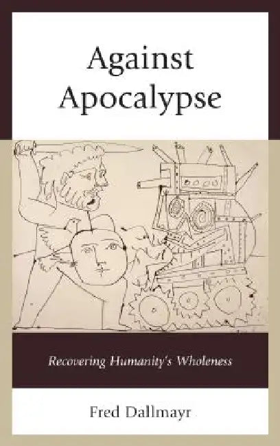 Buy Against Apocalypse (English, Fred Dallmayr) Online at Best Price - BookBajar