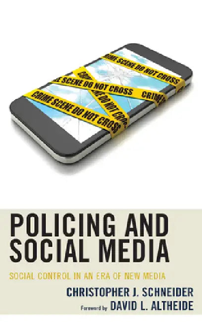 Buy Policing and Social Media (English, Christopher J. Schneider | David L. Altheide) Online at Best Price - BookBajar