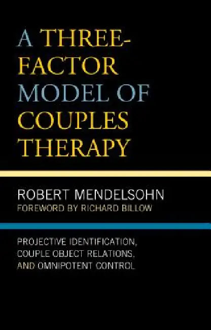 Buy Three-Factor Model of Couples Therapy (English, Robert Mendelsohn | Richard Billow) Online at Best Price - BookBajar
