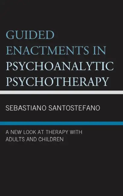 Buy Guided Enactments in Psychoanalytic Psychotherapy (English, Sebastiano Santostefano) Online at Best Price - BookBajar