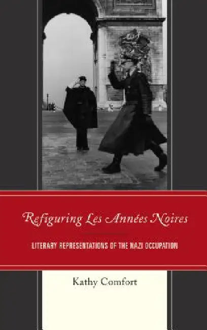 Buy Refiguring Les Années Noires (English, Kathy Comfort) Online at Best Price - BookBajar