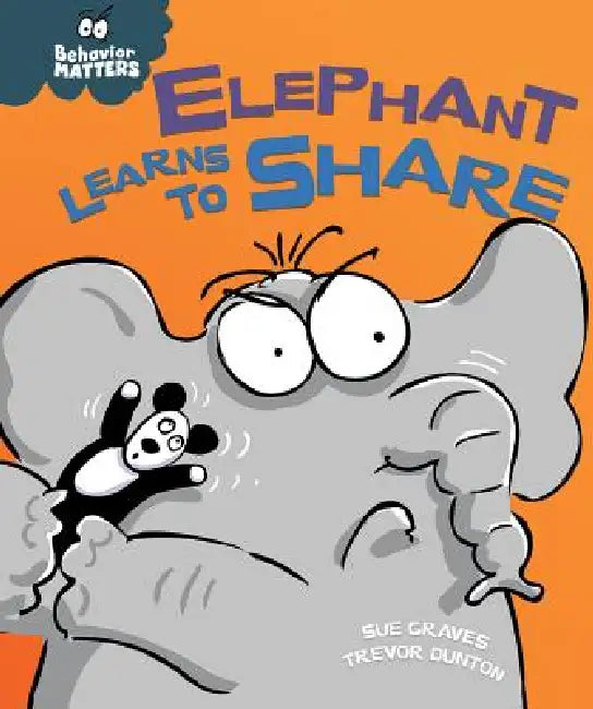 Buy Elephant Learns to Share (English, Sue Graves | Trevor Dunton) Online at Best Price - BookBajar