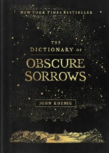 Buy The Dictionary of Obscure Sorrows (English, John Koenig) Online at Best Price - BookBajar