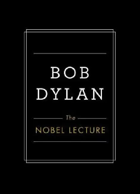 Buy The Nobel Lecture (English, Bob Dylan) Online at Best Price - BookBajar