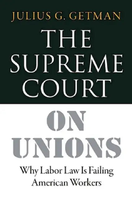 Buy The Supreme Court on Unions (English, Julius G. Getman) Online at Best Price - BookBajar