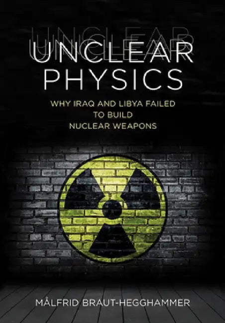 Buy Unclear Physics (English, Målfrid Braut-Hegghammer) Online at Best Price - BookBajar