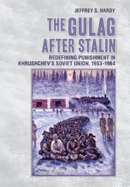 Buy The Gulag After Stalin (English, Jeffrey S. Hardy) Online at Best Price - BookBajar