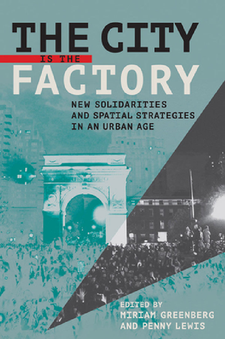 Buy The City Is the Factory (English, Miriam Greenberg | Penny Lewis) Online at Best Price - BookBajar