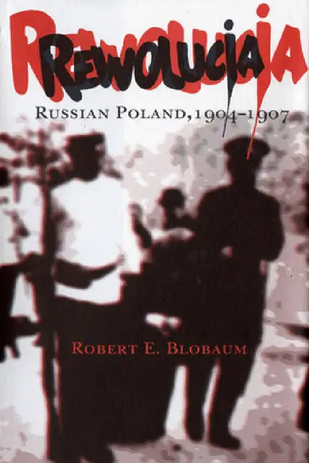 Buy Rewolucja (English, Robert E. Blobaum) Online at Best Price - BookBajar