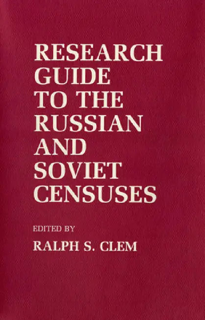 Buy Research Guide to the Russian and Soviet Censuses (English, Ralph S. Clem) Online at Best Price - BookBajar