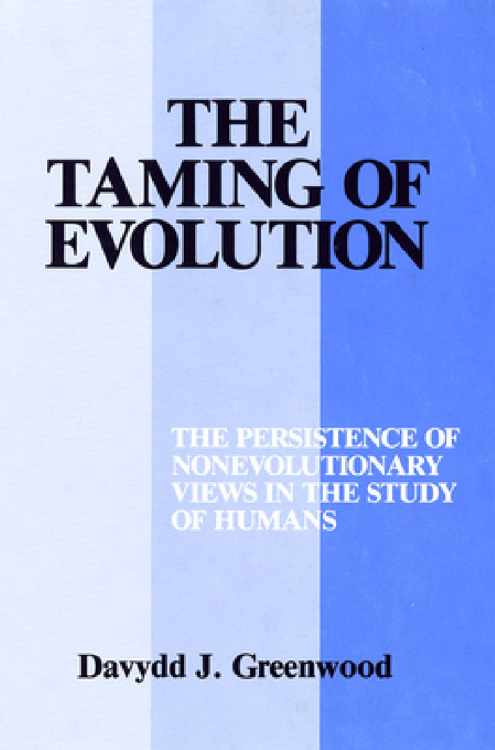 Buy The Taming of Evolution (English, Davydd Greenwood) Online at Best Price - BookBajar