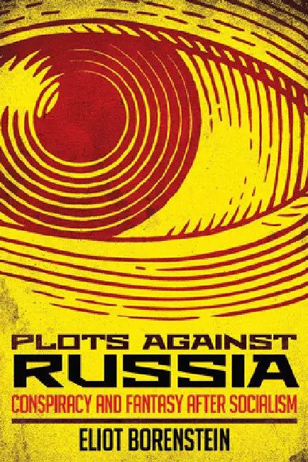 Buy Plots Against Russia (English, Eliot Borenstein) Online at Best Price - BookBajar