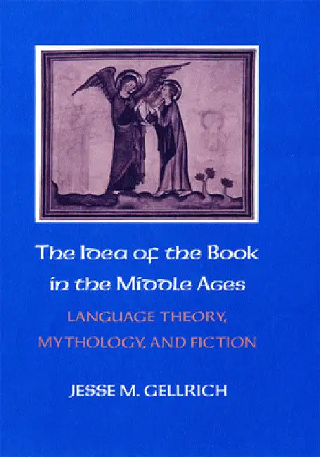 Buy The Idea of the Book in the Middle Ages (English, Jesse Gellrich) Online at Best Price - BookBajar