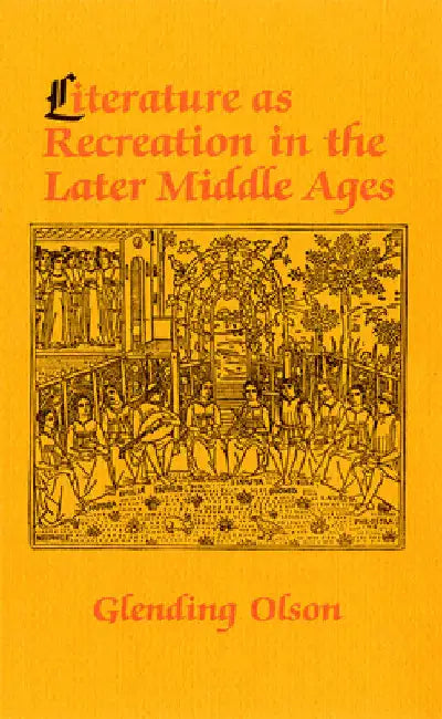 Buy Literature as Recreation in the Later Middle Ages (English, Glending Olson) Online at Best Price - BookBajar