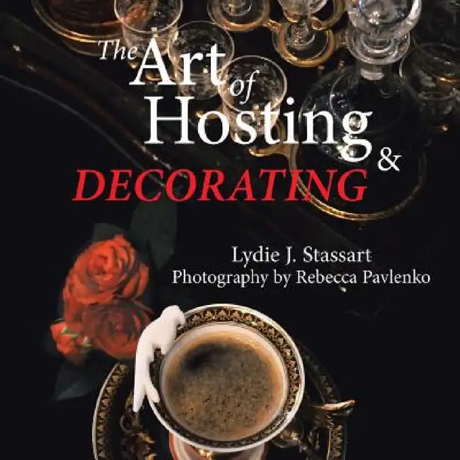 Buy The Art of Hosting and Decorating (English, Lydie J. Stassart) Online at Best Price - BookBajar