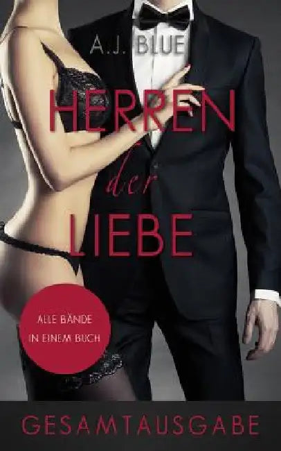 Buy Herren der Liebe - Der Roman (Gesamtausgabe) (English, A. J. Blue) Online at Best Price - BookBajar