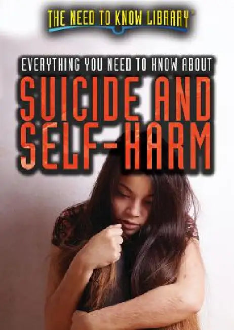 Buy Everything You Need to Know about Suicide and Self-Harm (English, Erin Pack-Jordan) Online at Best Price - BookBajar