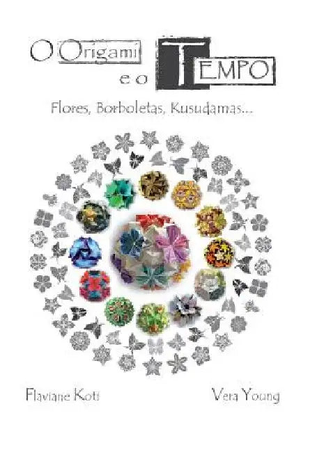 Buy O Origami e o Tempo (English, V. Young | F. Koti) Online at Best Price - BookBajar