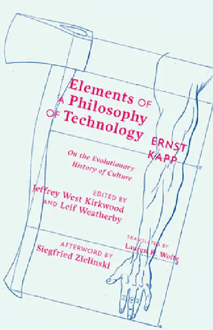 Buy Elements of a Philosophy of Technology (English, Ernst Kapp | Jeffrey West Kirkwood | Leif Weatherby) Online at Best Price - BookBajar
