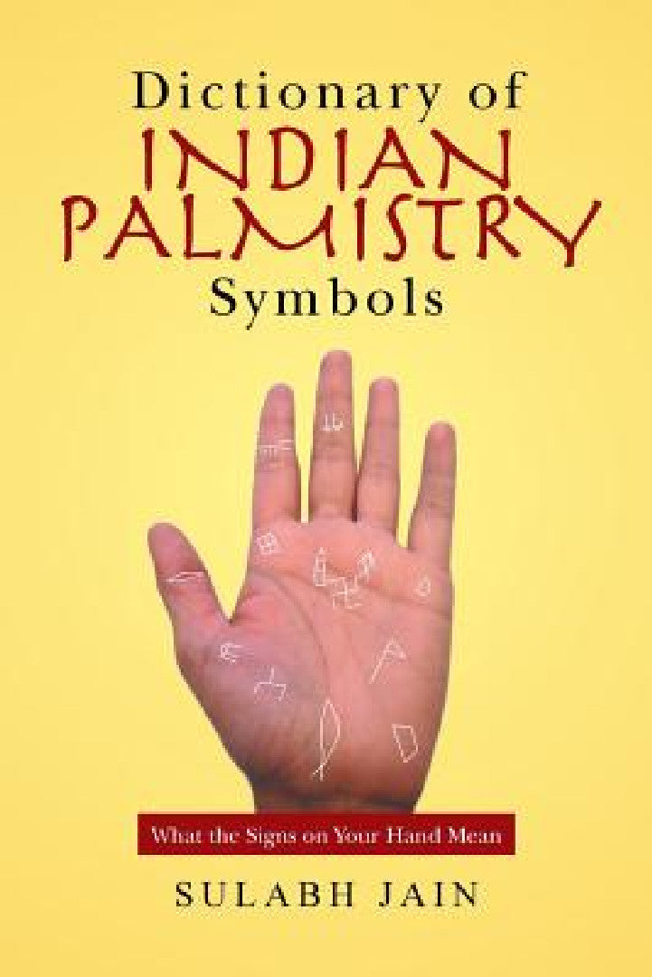 Buy Dictionary of Indian Palmistry Symbols (English, Sulabh Jain) Online at Best Price - BookBajar