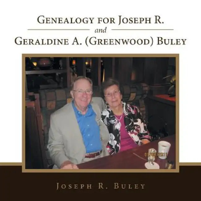 Buy Genealogy for Joseph R. and Geraldine A. (Greenwood) Buley (English, Joseph R. Buley) Online at Best Price - BookBajar
