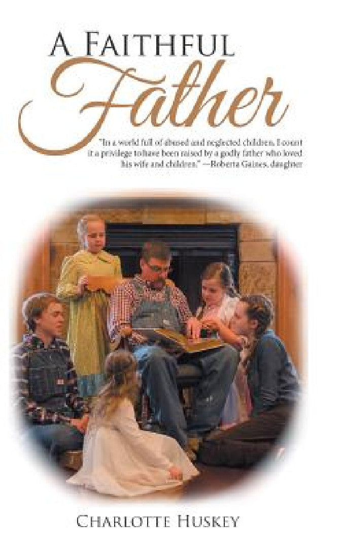 Buy A Faithful Father (English, Charlotte Huskey) Online at Best Price - BookBajar