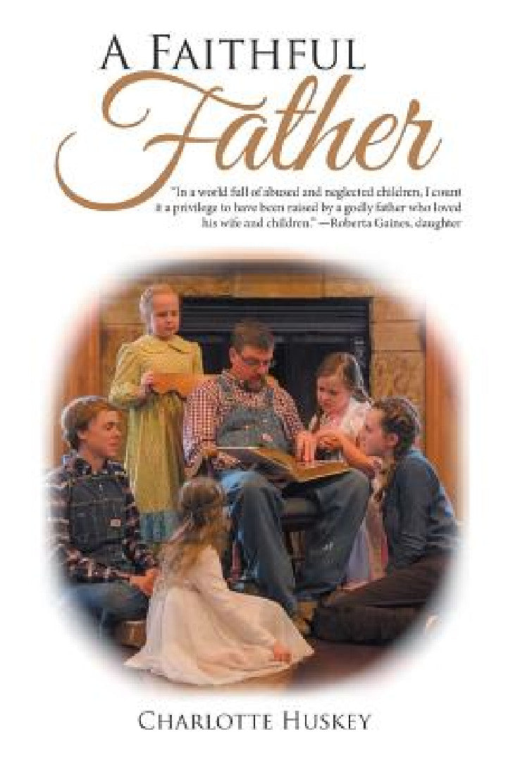 Buy A Faithful Father (English, Charlotte Huskey) Online at Best Price - BookBajar