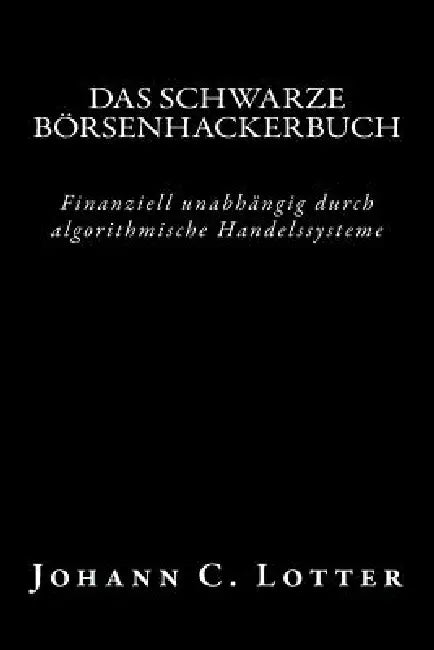 Buy Das Börsenhackerbuch (English, Johann Christian Lotter) Online at Best Price - BookBajar